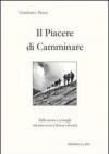 Il piacere di camminare. Riflessioni e consigli sul muoversi a bassa velocità