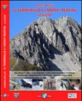 Il Terminillo e i Monti Reatini. La guida. Escursionismo, scialpinismo, sciescursionismo e ciaspole, alpinismo, arrampicata sportiva, torrentismo, MTB