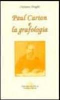 Paul Carton e la grafologia. La scrittura secondo il più grande medico naturista. Con 10 lettere ritrovate di Crépieux-Jamin