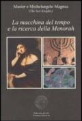 La macchina del tempo e la ricerca della Menorah. Il mistero tra i misteri