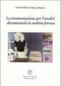 La strumentazione per l'analisi documentale in ambito forense. Con CD Audio