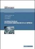 La fiscalità delle operazioni immobiliari delle imprese