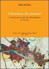 Urbanistica che passione. Ediz. illustrata