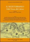 Il Mediterraneo. Dalla natura alla cultura