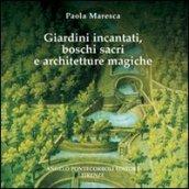 Giardini incantati, boschi sacri e architetture magiche