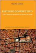 L' istinto costruttivo