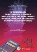 Il curriculum di matematica e di fisica nella scuola del III millennio: infanzia, primaria, secondaria di primo e secondo grado