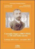 Corrado Segre (1863-1924). A 150 anni dalla nascita. Catalogo delle mostre novembre 2013