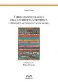 I processi psicologici della scoperta scientifica. L'armoniosa complessità del mondo