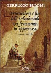 Prosecuzione e fine dell'Arlecchineide. Un frammento, in apparenza.