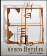 Vasco Bendini. Opere 1950-2006. Ediz. italiana e inglese