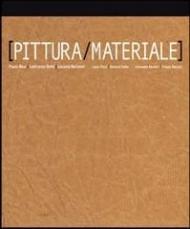 Pittura-materiale. Catalogo della mostra. Ediz. italiana e inglese