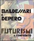 Baldessari e Depero. Futurismi a confronto. Ediz. italiana e inglese