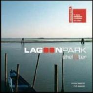 Lagoon Park Shel[l]ter. Ediz. italiana e inglese