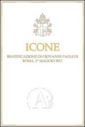 Icone. Beatificazione di Giovanni Paolo II (Roma, 1 maggio 2011)