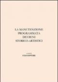 La manutenzione programmata dei beni storico-artistici