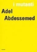 Adel Abdessemed. Ediz. illustrata