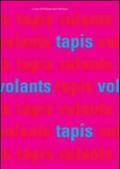Tapis volant. Ediz. illustrata