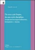 Da una a più lingue, da una a più discipline: insegnamento-apprendimento, formazione e ricerca. Ediz. italiana, inglese e francese