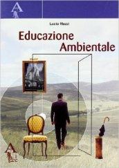 Educazione ambientale. Per le Scuole