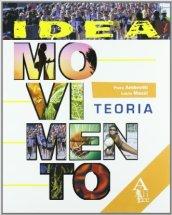 Idea movimento. Teoria. Con schede operative. Per la Scuola media