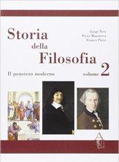 Storia della filosofia. Manuale-Antologia. Per le Scuole superiori vol.2