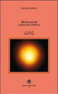 Betelgeuse. Antologia poetica