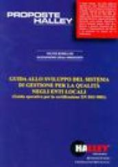 Guida allo sviluppo del sistema di gestione per la qualità negli enti locali. Guida operativa per la certificazione EN ISO 9001