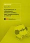 Il procedimento di realizzazione dell'opera pubblica: dalla programmazione al collaudo. Con CD-ROM