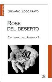 Rose del deserto. Cartoline dall'Algeria 2