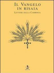 Il Vangelo in risaia. Lettere dalla Cambogia