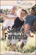 La salute in famiglia. Con CD-ROM