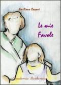 Le mie favole. Ediz. illustrata