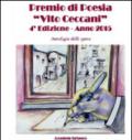 Antologia delle opere. Premio poesia «Vito Ceccani». 4ª edizione 2015