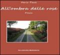 All'ombra delle rose