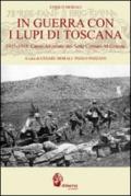 In guerra con i lupi di Toscana. 1915-1918. Carso-altopiano dei sette comuni-monte Grappa