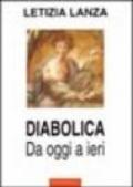 Diabolica. Da ieri a oggi