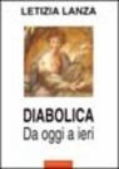 Diabolica. Da ieri a oggi