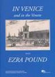 In Venice and in the Veneto with Ezra Pound