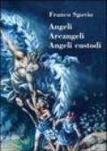Angeli, arcangeli, angeli custodi