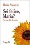 Sei felice, Maria? Poesia dal deserto