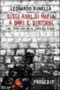 Dieci anni di mafia a Bari e dintorni. Dal «conte Ugolino» al «canto del cigno»