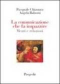 La comunicazione che fa impazzire menti e relazioni
