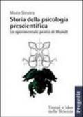 Storia della psicologia prescientifica. Lo sperimentale prima di Wundt