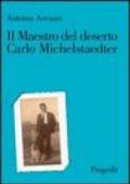 Il maestro del deserto. Carlo Michelstaedter