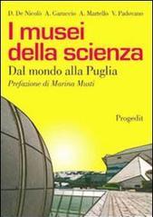 I musei della scienza. Dal mondo alla Puglia