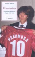 Il fantasista. Shunsuke Nakamura, Baggio d'Oriente