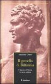 Il gemello di Britannia. Il Genio di Roma in terra celtica