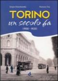 Torino un secolo fa 1900-1920. Ediz. illustrata