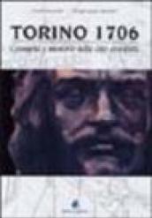 Torino 1706. Cronache e memorie della città assediata